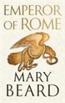 Mary Beard - Emperor of Rome: Ruling the Ancient Roman World