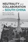 Helena F S Lopes, Helena F. S. Lopes, Helena F. S. (Cardiff University) Lopes - Neutrality and Collaboration in South China