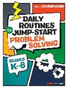John J Sangiovanni, John J. SanGiovanni, John J. J. SanGiovanni - Daily Routines to Jump-Start Problem Solving, Grades K-8