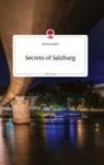 Monika Bayerl - Secrets of Salzburg. Life is a Story - story.one