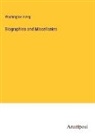 Washington Irving - Biographies and Miscellanies