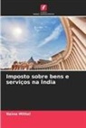 Naina Mittal - Imposto sobre bens e serviços na Índia