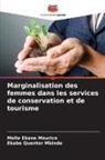 Melle Ekane Maurice, Ekabe Quenter Mbinde - Marginalisation des femmes dans les services de conservation et de tourisme