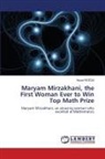 Hayat Rezgui - Maryam Mirzakhani, the First Woman Ever to Win Top Math Prize