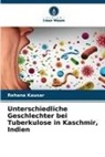 Rehana Kausar - Unterschiedliche Geschlechter bei Tuberkulose in Kaschmir, Indien