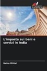 Naina Mittal - L'imposta sui beni e servizi in India