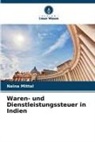 Naina Mittal - Waren- und Dienstleistungssteuer in Indien