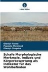 Popoola Moshood, Olaniyi Olagoke, Olaniyi Taiwo - Schafe Morphologische Merkmale, Indizes und Körperbewertung als Indikator für das Wohlbefinden