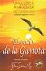 Vera Lúcia Marinzeck de Carvalho, Por El Espíritu Patrícia - El Vuelo de la Gaviota