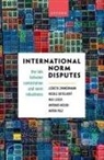Arcudi, Deitelhoff, Lesch, Peez, Zimmermann, Antonio Arcudi... - International Norm Disputes