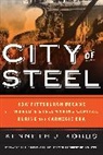 Kenneth J. Kobus, Kobus Kenneth J. - City of Steel