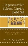 Nathan Gray, Gray Nathan, John Merrifield, John Gray Merrifield - Unproductive School Choice Debates