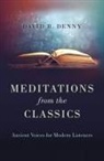 David R. Denny, David Denny, David R. Denny - Meditations from the Classics