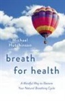 Michael Hutchinson, Michael D Hutchinson, Michael D Hutchinson - Breath for Health