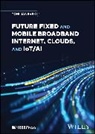 Toni Janevski, Toni (Ss. Cyril and Methodius University Janevski, Janevski Toni - Future Fixed and Mobile Broadband Internet, Clouds, and Iot/ai