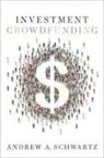 Andrew A. Schwartz, Andrew A. (Professor of Law Schwartz - Investment Crowdfunding