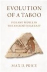 Max D. Price, Max D. (Lecturer in Archaeology Price - Evolution of a Taboo