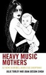Joan Jocson-Singh, Julie Turley, Julie Jocson-Singh Turley - Heavy Music Mothers