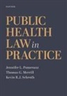 Thomas G. Merrill, Thomas G. (Adjunct Professor Merrill, Jennifer L. Pomeranz, Jennifer L. (Professor Pomeranz, Jennifer L./ Merrill Pomeranz, Pomeranz Jennifer L.... - Public Health Law in Practice