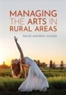 David Andrew Snider - Managing the Arts in Rural Areas