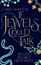 Carol Woolton, Woolton Carol - If Jewels Could Talk