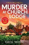 Greg Mosse, Mosse Greg - Murder at Church Lodge