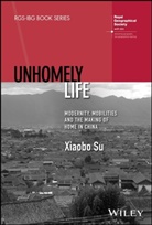 Xiaobo Su, Xiaobo (University of Oregon Su, Xiaobo (University of Oregon) Su, Su Xiaobo - Unhomely Life
