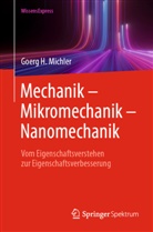Goerg H Michler, Goerg H. Michler - Mechanik - Mikromechanik - Nanomechanik