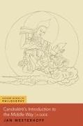 Jan Westerhoff, Jan (Professor of Buddhist Philosophy Westerhoff,  Westerhoff Jan - Candrakirti''s Introduction to the Middle Way - A Guide