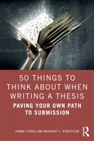 Margaret J. Robertson, Donna Starks, Donna (Universty of Auckland Starks, Starks Donna - 50 Things to Think About When Writing a Thesis