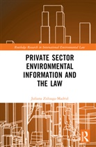 Juliana Zuluaga Madrid - Private Sector Environmental Information and the Law
