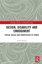 Janice Rieger - Design, Disability and Embodiment