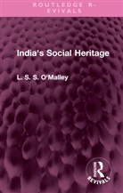 L. S. S. O'Malley, L. S. S. O''malley, O'Malley L. S. S. - India''s Social Heritage