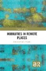 Phillip (Royal Roads University Vannini, Phillip Vannini - Mobilities in Remote Places