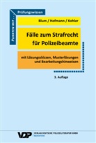 Barbara Blum, Frank Hofmann, Eva Kohler - Fälle zum Strafrecht für Polizeibeamte