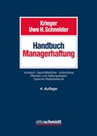 H Schneider (Prof. Dr, Gerd Krieger, Gerd Krieger (RA Prof. Dr.), Uwe H. Schneider - Handbuch Managerhaftung