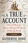 Katherine Howe - A True Account
