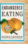 Sarah Lohman, Lohman Sarah - Endangered Eating