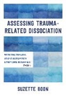Suzette Boon, Boon Suzette - Assessing Trauma-Related Dissociation