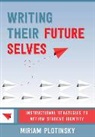 Miriam Plotinsky - Writing Their Future Selves