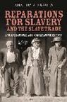 Ana Lucia Araujo - Reparations for Slavery and the Slave Trade