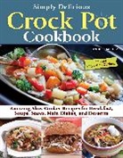 Anne Schaeffer - Simply Delicious Crock Pot Cookbook