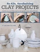 Charlotte Vannier - No Kiln, Handbuilding Clay Projects