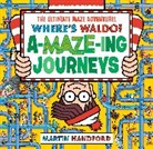 Martin Handford, Martin Handford - Where's Waldo? Amazing Journeys: The Ultimate Maze Adventure!