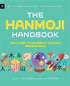 Jennifer Lee, Jennifer 8 Lee, Jennifer 8. Lee, Jason Li, An Xiao Mina - The Hanmoji Handbook