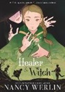 Nancy Werlin - Healer and Witch