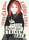 Emma Carroll, Emma/ Child Carroll, Lauren Child - The Little Match Girl Strikes Back
