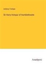 Anthony Trollope - Sir Harry Hotspur of Humblethwaite