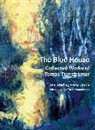 Tomas Tranströmer - The Blue House