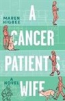 Maren Higbee - A Cancer Patient's Wife